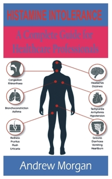 Paperback Histamine Intolerance: A Complete Guide for Healthcare professionals Book