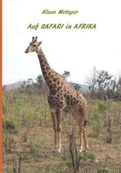 Auf SAFARI in AFRIKA: Kenia 2009, Südafrika 2015