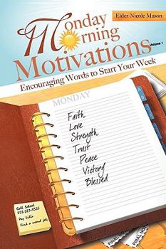 Paperback Monday Morning Motivations: Encouraging Words to Start Your Week Book