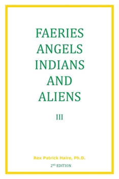 Paperback Faeries Angels Indians and Aliens Volume 3 2nd Edition Book