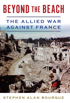 Beyond the Beach: The Allied War Against France - Book  of the History of Military Aviation