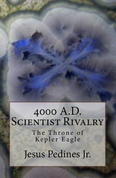 Paperback 4000 A.D. Scientist Rivalry: The Throne of Kepler Eagle Book