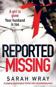 Paperback Reported Missing: A Gripping Psychological Thriller with a Breath-Taking Twist Book