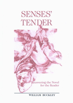 Hardcover Senses' Tender: Recovering the Novel for the Reader Book