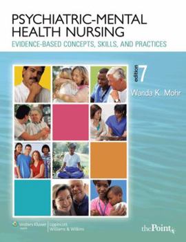 Hardcover Psychiatric-Mental Health Nursing: Evidence-Based Concepts, Skills, and Practices [With CDROM and Access Code] Book