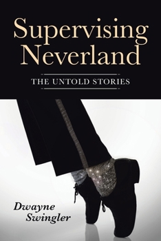 Paperback Supervising Neverland: The Untold Stories Book