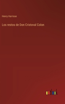 Hardcover Los restos de Don Cristoval Colon [Spanish] Book