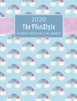 The FlexStyle: 2020 Hybrid Monthly Planner: Dated 12-Month Organizer | Dot Grid Planner with Monthly Calendar Pages | Watercolor Rainbows