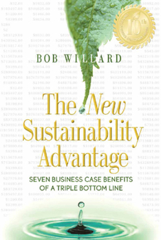 Paperback The New Sustainability Advantage: Seven Business Case Benefits of a Triple Bottom Line Book