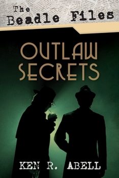 Paperback The Beadle Files: Outlaw Secrets Book