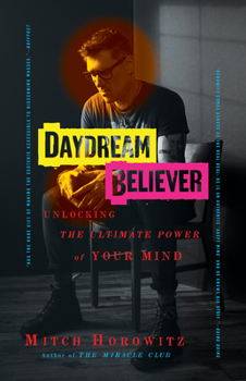 Paperback Daydream Believer: Unlocking the Ultimate Power of Your Mind Book