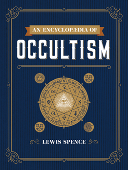 An Encyclopaedia of Occultism