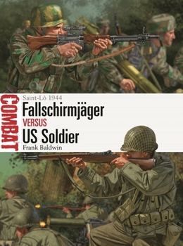 Paperback Fallschirmjäger Vs Us Soldier: Saint-Lô 1944 Book