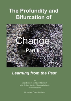 Paperback The Profundity and Bifurcation of Change Part II: Learning from the Past Book