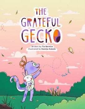 Paperback The Grateful Gecko (LOVE) Book