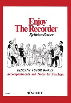 Paperback Enjoy the Recorder: A Comprehensive Method for Group, Individual and Self Tuition: Secant Tutor Book IA Book