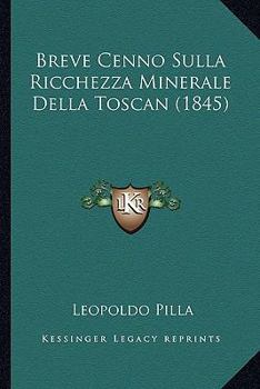 Breve Cenno Sulla Ricchezza Minerale Della Toscan