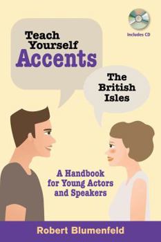 Paperback Teach Yourself Accents: The British Isles: A Handbook for Young Actors and Speakers Book