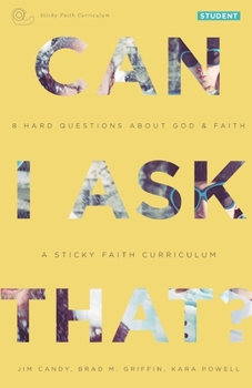 Paperback Can I Ask That?: 8 Hard Questions about God and Faith [Sticky Faith Curriculum] Student Guide Book