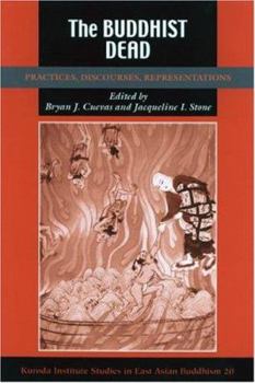 Hardcover The Buddhist Dead: Practices, Discourses, Representations Book