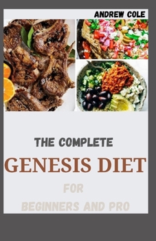 Paperback The Complete Genesis Diet For Beginners And Pro Book