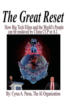 Paperback The Great Reset: How Big Tech Elites and the World's People Can Be Enslaved by China CCP or A.I. Book