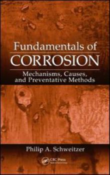 Hardcover Fundamentals of Corrosion: Mechanisms, Causes, and Preventative Methods Book