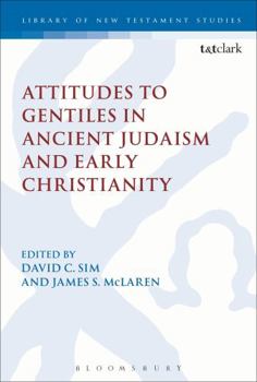 Paperback Attitudes to Gentiles in Ancient Judaism and Early Christianity Book