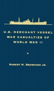 Hardcover U.S. Merchant Vessel War Casualties of World War II Book