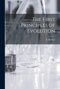 Paperback The First Principles of Evolution [microform] Book