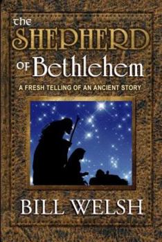 Paperback The Shepherd of Bethlehem: A Fresh Telling of an Ancient History Book