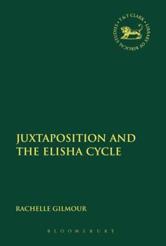 Paperback Juxtaposition and the Elisha Cycle Book