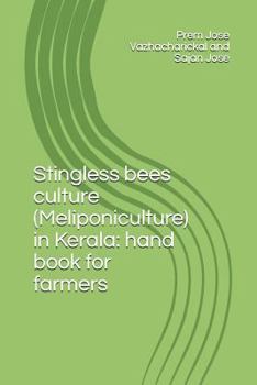 Stingless bees culture (Meliponiculture) in Kerala: hand book for farmers