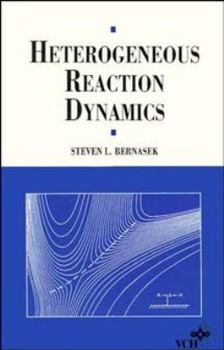 Hardcover Heterogeneous Reaction Dynamics Book