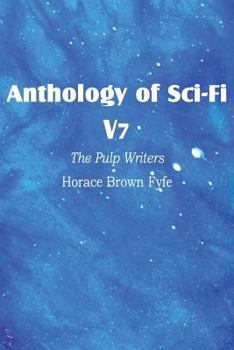 Paperback Anthology of Sci-Fi V7, the Pulp Writers - Horace Brown Fyfe Book