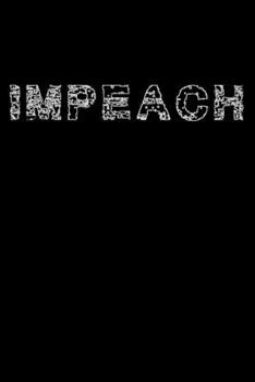 Paperback Notebook: Impeach Funny Anti Trump 86 45 Doodle Distressed Black Lined Journal Writing Diary - 120 Pages 6 x 9 Book