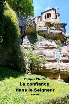 La confiance dans le Seigneur: Poème (French Edition)
