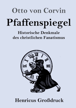 Paperback Pfaffenspiegel (Großdruck): Historische Denkmale des christlichen Fanatismus [German] Book