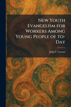 New Youth Evangelism for Workers Among Young People of To-Day