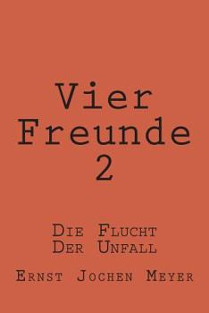 Paperback Vier Freunde II: Die Flucht Die Insel Katenus Der Unfall [German] Book