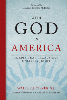 Paperback With God in America: The Spiritual Legacy of an Unlikely Jesuit Book