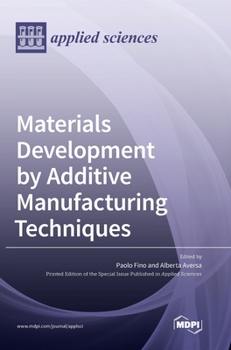 Hardcover Materials Development by Additive Manufacturing Techniques Book