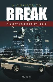 Paperback A Chance to Break: A Story Inspired by Top 6 Book