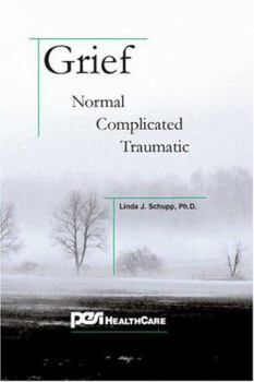 Paperback Grief: Normal, Complicated, Traumatic Book