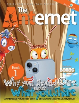 Paperback The Anternet: Why You Should Care About What You Share Book