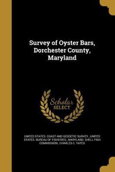 Paperback Survey of Oyster Bars, Dorchester County, Maryland Book
