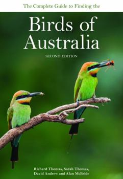Paperback The Complete Guide to Finding the Birds of Australia Book
