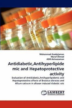Paperback Antidiabetic, Antihyperlipidemic and Hepatoprotective activity Book