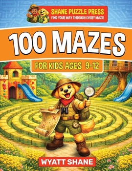 Paperback 100 Mazes for kids 9-12: A Screen-Free Maze Activity Book That Builds Focus, Confidence, and Problem-Solving Skills Book