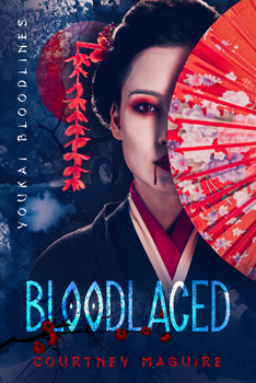 Bloodlaced - Book #1 of the Youkai Bloodlines